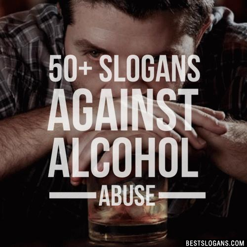 Top 50 Free Anti Alcohol Slogans & Taglines 2023 - Alcohol & Drug Awareness  - Just Say NO