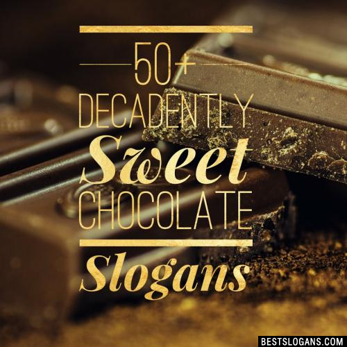 50+ Creative Chocolate Slogans, Sayings & Ideas For The Kid In You