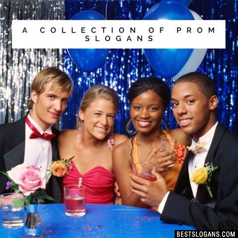 Catchy Prom Slogans Taglines Mottos Business Names Ideas 2020