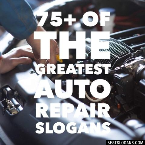 Catchy Automotive Repair Slogans, Taglines, Mottos, Business Names & Ideas  03 2023 | Best Slogans