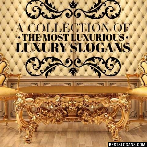 Catchy Luxury Slogans, Taglines, Mottos, Business Names & Ideas 2020 | Best Slogans