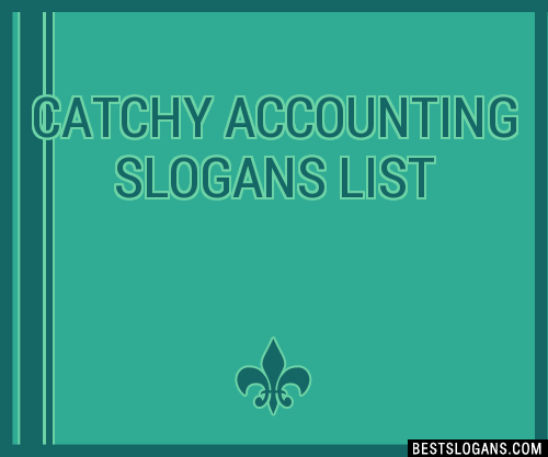 30+ Catchy Accounting Slogans List, Taglines, Phrases & Names 2021