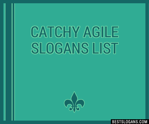 30+ Catchy Agile Slogans List, Taglines, Phrases & Names 2021