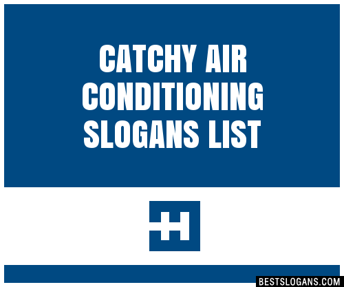 40+ Catchy Air Conditioning Slogans List, Phrases, Taglines & Names Mar 2023