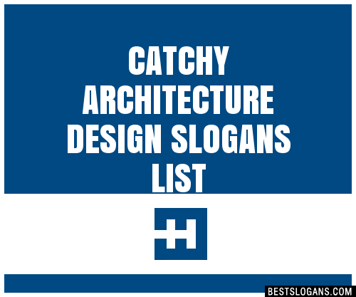 30 Catchy Architecture Design Slogans List Taglines Phrases