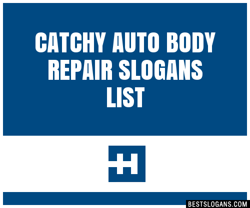 40+ Catchy Auto Body Repair Slogans List, Phrases, Taglines & Names Mar 2023