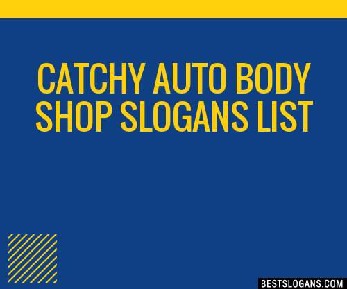 40+ Catchy Auto Body Shop Slogans List, Phrases, Taglines & Names Mar 2023