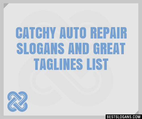 40+ Catchy Auto Repair And Great Slogans List, Phrases, Taglines & Names  Feb 2023
