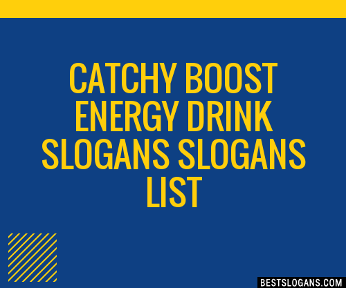 30+ Catchy Boost Energy Drink Slogans List, Taglines, Phrases & Names 2021
