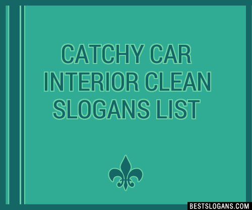 30 Catchy Car Interior Clean Slogans List Taglines