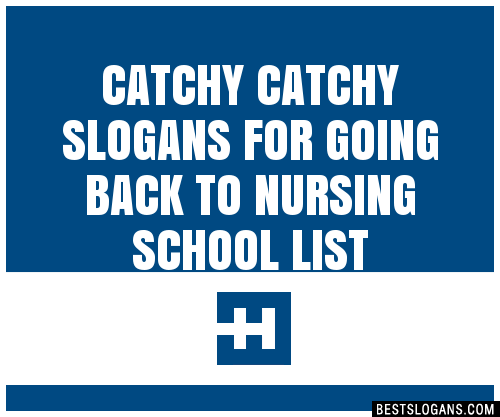 30 Catchy For Going Back To Nursing School Slogans List Taglines