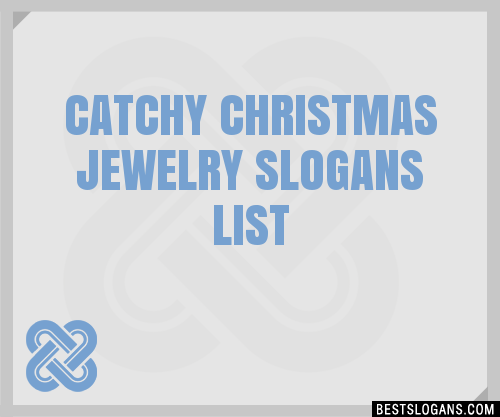 40+ Catchy Christmas Jewelry Slogans List, Phrases, Taglines & Names Mar  2023