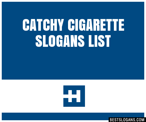 40+ Catchy Cigarette Slogans List, Phrases, Taglines & Names Mar 2023