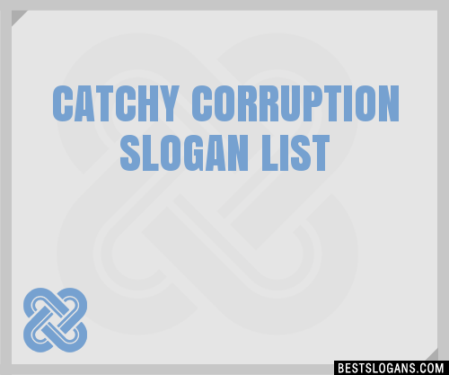 40+ Catchy Corruption Slogans List, Phrases, Taglines & Names Mar 2023