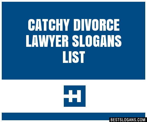 40+ Catchy Divorce Lawyer Slogans List, Phrases, Taglines & Names Feb 2023
