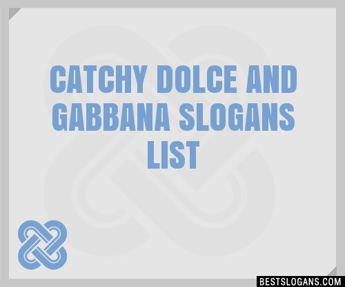 30+ Catchy Dolce And Gabbana Slogans 