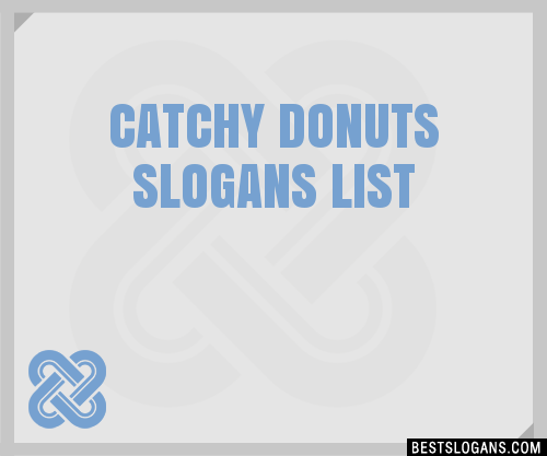 30+ Catchy Donuts Slogans List, Taglines, Phrases & Names 2019