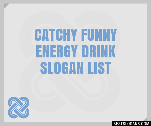 100+ Catchy Funny Energy Drink Slogans 2024 + Generator - Phrases