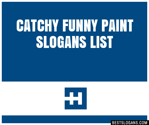 40+ Catchy Funny Paint Slogans List, Phrases, Taglines & Names Mar 2023