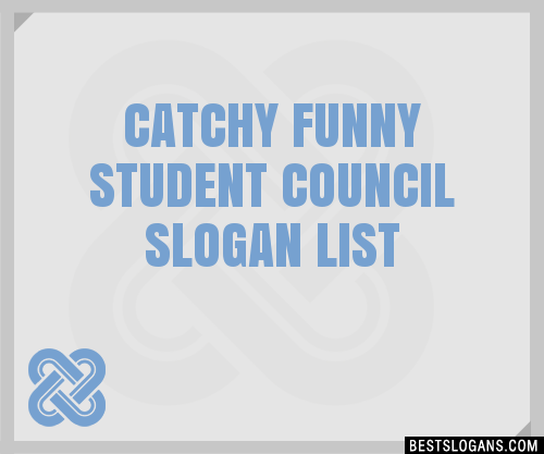 40+ Catchy Funny Student Council Slogans List, Phrases, Taglines & Names  Feb 2023