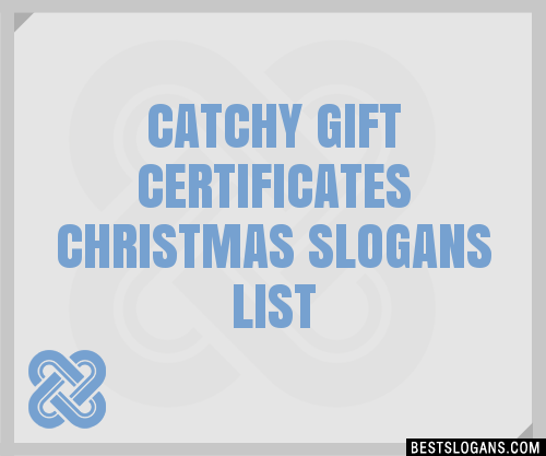 30 Catchy Gift Certificates Christmas Slogans List Taglines Phrases Names 2020