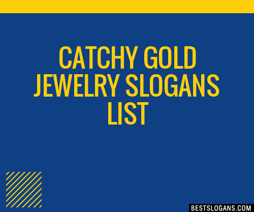 40+ Catchy Gold Jewelry Slogans List, Phrases, Taglines & Names Mar 2023
