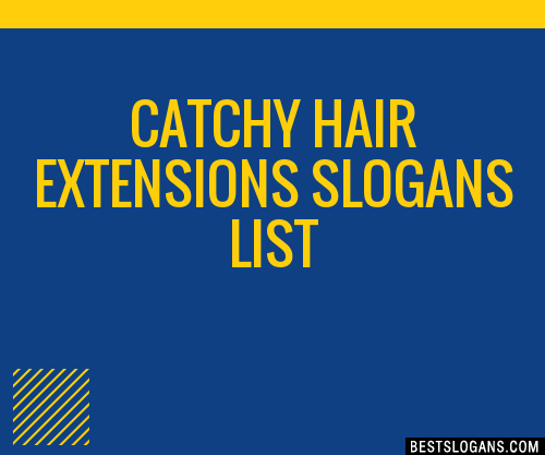 40+ Catchy Hair Extensions Slogans List, Phrases, Taglines & Names Mar 2023