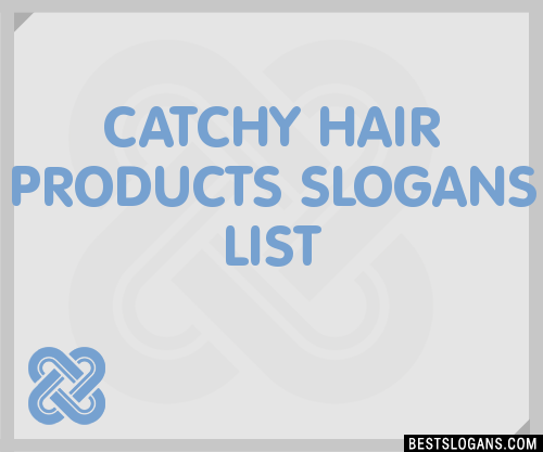 40+ Catchy Hair Products Slogans List, Phrases, Taglines & Names Mar 2023