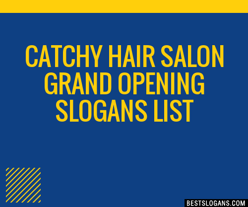 40+ Catchy Hair Salon Grand Opening Slogans List, Phrases, Taglines & Names  Mar 2023