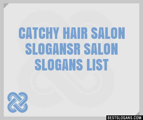40+ Catchy Hair Salon R Salon Slogans List, Phrases, Taglines & Names Mar  2023