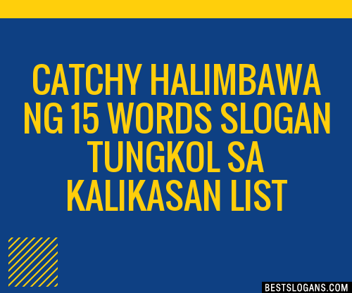 40+ Catchy Halimbawa Ng 15 Words Tungkol Sa Kalikasan Slogans List
