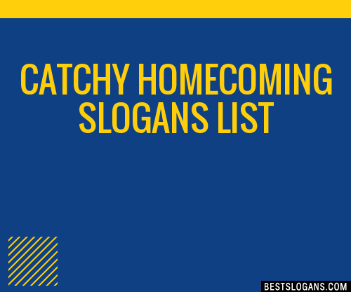 30 Catchy Homecoming Slogans List Taglines Phrases Names 2020