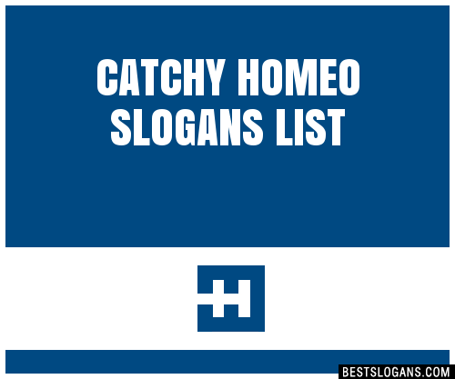 40+ Catchy Homeo Slogans List, Phrases, Taglines & Names Mar 2023