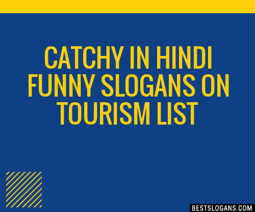 40+ Catchy In Hindi Funny On Tourism Slogans List, Phrases, Taglines &  Names Mar 2023