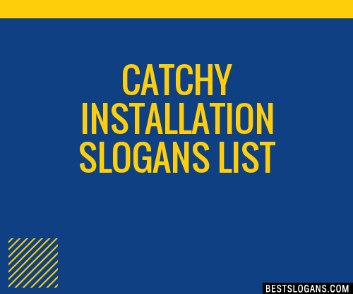 100+ Catchy Installation Slogans 2023 + Generator - & Taglines