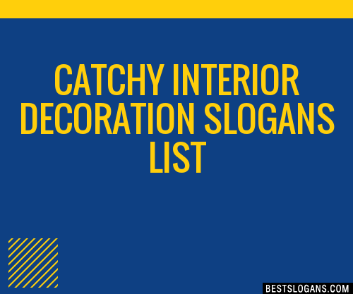 100+ Catchy Interior Decoration Slogans 2024 + Generator - Phrases
