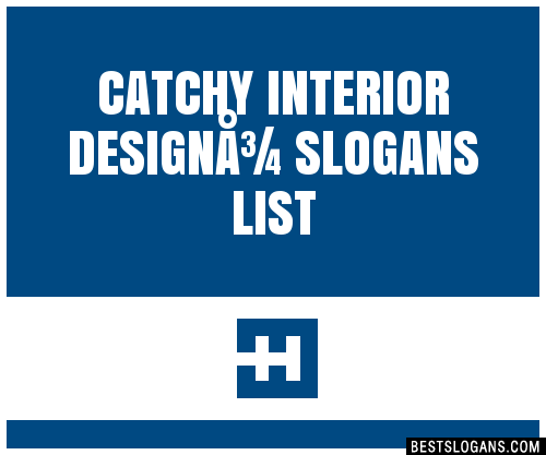 30 Catchy Interior Designa Slogans List Taglines Phrases