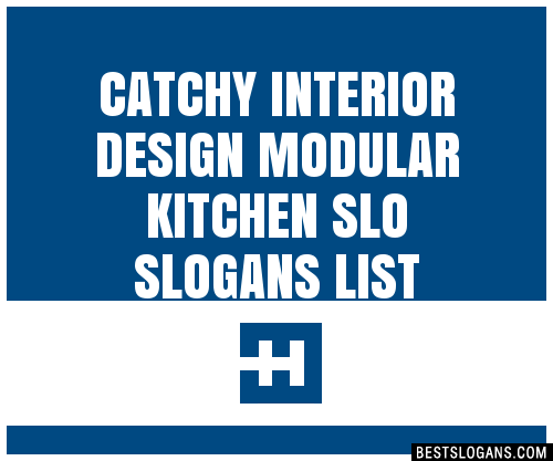 30 Catchy Interior Design Modular Kitchen Slo Slogans List