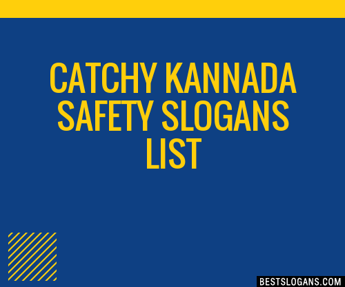 40+ Catchy Kannada Safety Slogans List, Phrases, Taglines & Names Mar 2023
