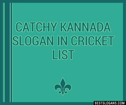 40+ Catchy Kannada In Cricket Slogans List, Phrases, Taglines & Names Mar  2023
