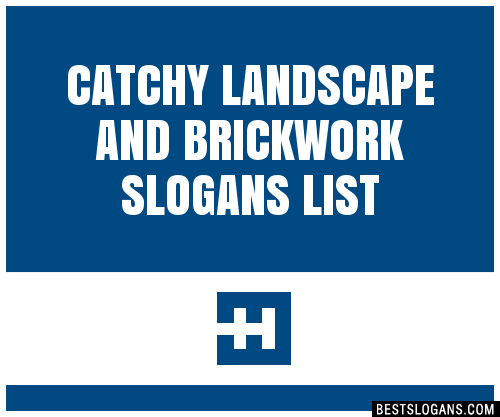 Catchy Landscape And Brickwork Slogans, Catchy Landscaping Slogans