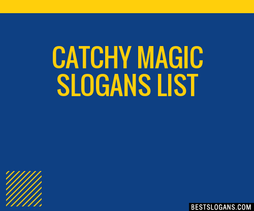 30 Catchy Magic Slogans List Taglines Phrases Names 2020