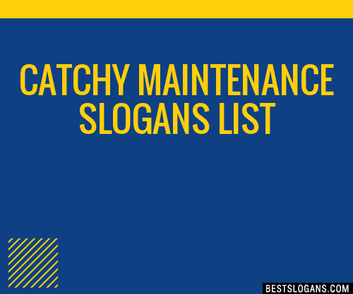 30+ Catchy Maintenance Slogans List, Taglines, Phrases & Names 2021