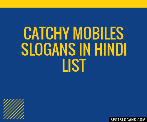 30 Catchy Mobiles In Hindi Slogans List Taglines Phrases Names 2021 Some results of sales slogan in hindi only suit for specific products, so make sure all the items in your cart qualify before submitting your order. best slogans