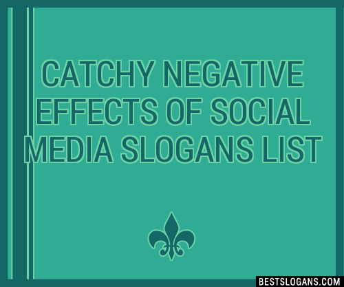 40+ Catchy Negative Effects Of Social Media Slogans List, Phrases, Taglines & Names Oct 2022