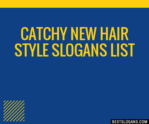 40+ Catchy New Hair Style Slogans List, Phrases, Taglines & Names Feb 2023