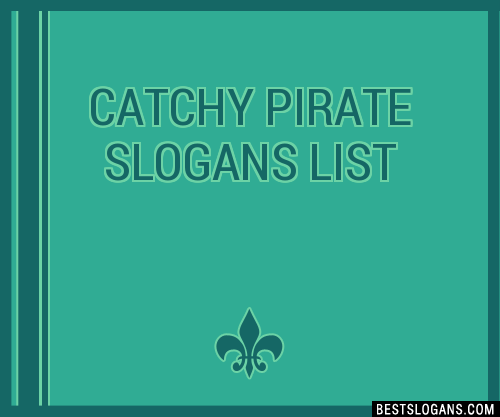 40+ Catchy Pirate Slogans List, Phrases, Taglines & Names Feb 2023