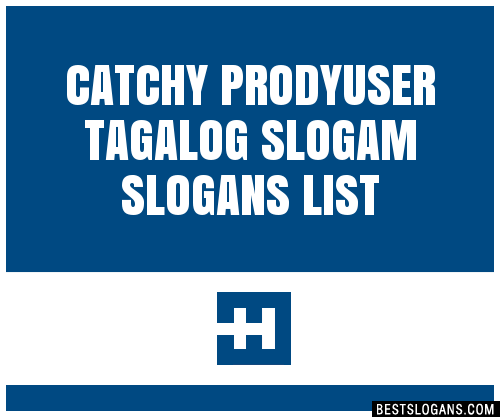 30+ Catchy Prodyuser Tagalog Slogam Slogans List, Taglines, Phrases