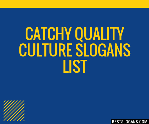 40+ Catchy Quality Culture Slogans List, Phrases, Taglines & Names Mar 2023