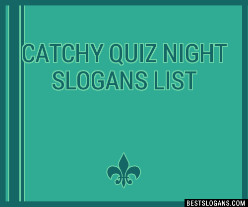 30 Catchy Quiz Night Slogans List Taglines Phrases Names 2020